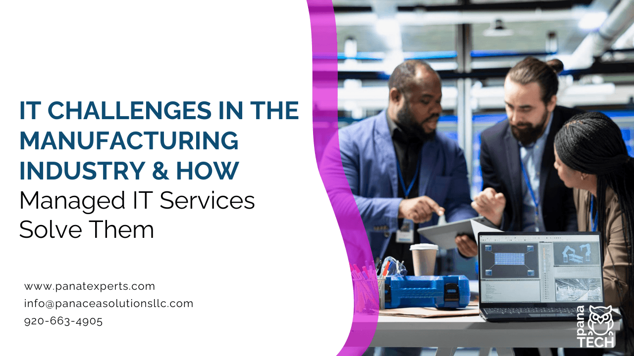 Managed IT services for manufacturing industry